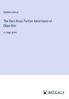 The Dark Road; Further Adventures of Chéri-Bibi