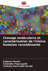 Clonage moléculaire et caractérisation de l'irisine humaine recombinante