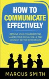 How to Communicate Effectively