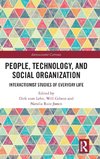 People, Technology, and Social Organization