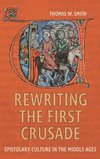 Rewriting the First Crusade