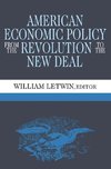 American Economic Policy from the Revolution to the New Deal