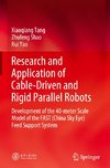 Research and Application of Cable-Driven and Rigid Parallel Robots
