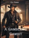 A Gambler's Gambit