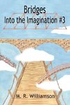 Bridges Into the Imagination #3