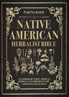 Native American Herbalist Bible