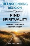Transcending Religion to Find Spirituality