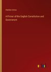 A Primer of the English Constitution and Government