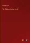 The Childhood of the World