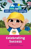 JOIN JACKSON's JOURNEY Celebrating Success