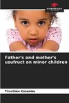 Father's and mother's usufruct on minor children