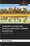 Cambodia's journey from French protectorate to ASEAN membership