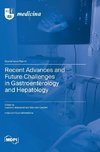 Recent Advances and Future Challenges in Gastroenterology and Hepatology