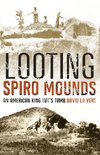 LOOTING SPIRO MOUNDS