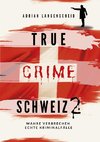 True Crime Schweiz 2