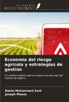 Economía del riesgo agrícola y estrategias de gestión