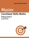 Master Functional Skills Maths Entry Level 1 - Student Book