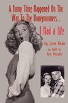 A Funny Thing Happened on the Way to the Honeymooners...I Had a Life
