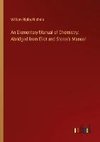 An Elementary Manual of Chemistry: Abridged from Eliot and Storer's Manual