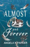 Almost and Forever