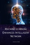 Machine Learning Enhances Intelligent Network