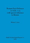 Roman Fort-Defences to A.D. 117, with special reference to Britain