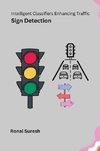 Intelligent Classifiers Enhancing Traffic Sign Detection