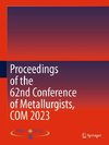 Proceedings of the 62nd Conference of Metallurgists, COM 2023