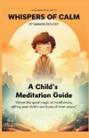 Whispers of Calm, A Child's Meditation Guide