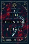 The Thornheart Trials, Books 1 - 3