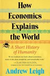 How Economics Explains the World