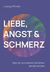 Liebe, Angst & Schmerz