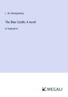 The Blue Castle; A novel