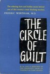 Wertham, F:  The Circle of Guilt