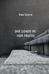 SHE LEADS IN HER  TRUTH