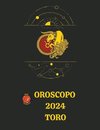 Oroscopo  2024 Toro