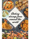 Shrimp Recipes From Around the World
