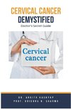 Cervical Cancer Demystified Doctors Secret Guide