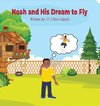 Noah and His Dream to Fly