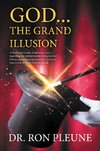 God...the Grand Illusion