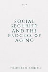 Social Security And The Process Of Aging