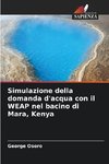 Simulazione della domanda d'acqua con il WEAP nel bacino di Mara, Kenya
