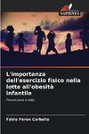 L'importanza dell'esercizio fisico nella lotta all'obesità infantile
