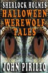 Sherlock Holmes, Halloween Werewolf Tales