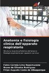 Anatomia e fisiologia clinica dell'apparato respiratorio