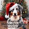 Weihnachts-Hund Malbuch 37 zauberhafte Ausmalbilder für Hundefans Kreative Geschenkidee Weihnachten, Wichtelgeschenk, Winterzeit