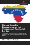 Nation Security Guarantees on the Venezuelan Territorial Border