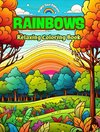 Rainbows | Relaxing Coloring Book | Incredible Integration of Rainbows and Landscapes for Nature Lovers