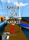 Under the Sea with Frankie