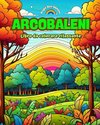Arcobaleni | Libro da colorare rilassante | Stupefacenti disegni di arcobaleni e paesaggi per gli amanti della natura